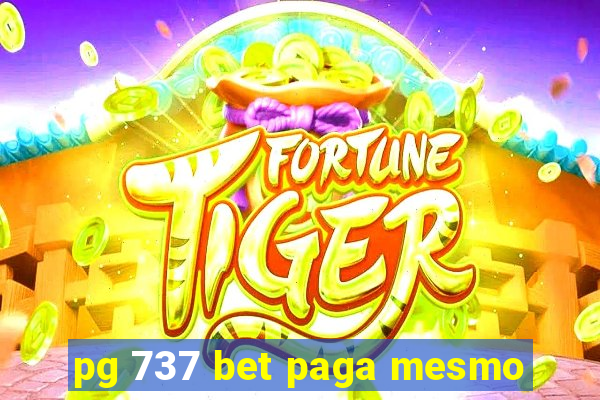 pg 737 bet paga mesmo